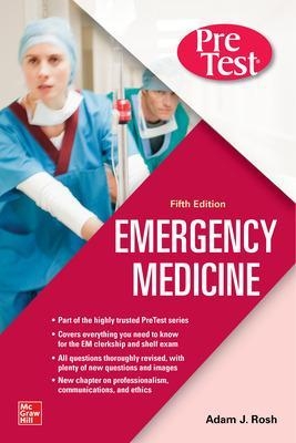 PreTest Emergency Medicine, Fifth Edition - Adam Rosh, Ciara Barclay-Buchanan