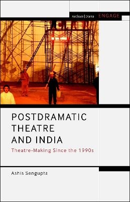 Postdramatic Theatre and India - Ashis SenGupta