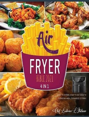 Air Fryer Bible 2021 [4 Books in 1] - Chef Ludovico L'Italiano