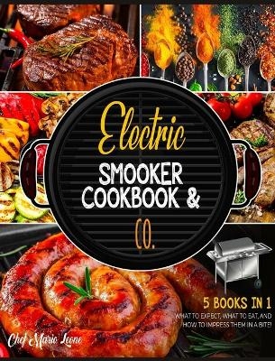 Electric Smooker Cookbook & Co. [5 Books in 1] - Chef Mario Leone