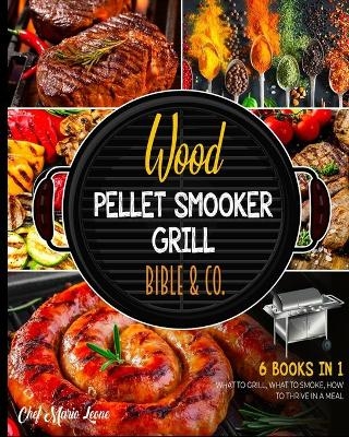 Wood Pellet Smooker Grill Bible & Co. [6 Books in 1] - Chef Mario Leone