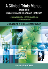 Clinical Trials Manual From The Duke Clinical Research Institute -  Kate Davis,  Margaret Liu