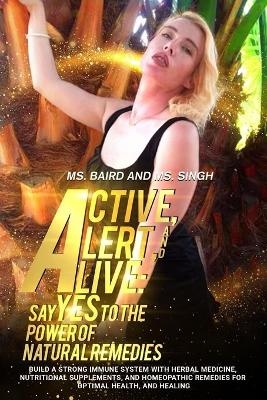 Active, Alert, and Alive - MS Singh, MS Baird