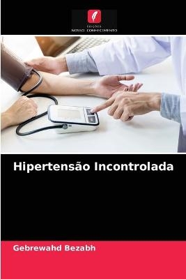 Hipertensão Incontrolada - Gebrewahd Bezabh