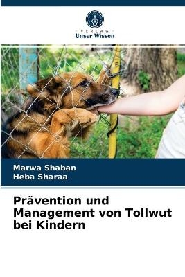 Prävention und Management von Tollwut bei Kindern - Marwa Shaban, Heba Sharaa