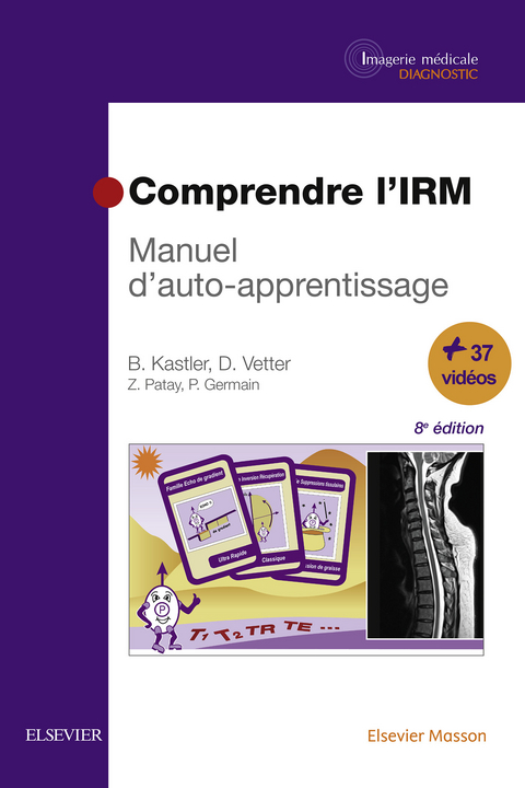 Comprendre l''IRM -  Bruno Kastler,  Daniel Vetter