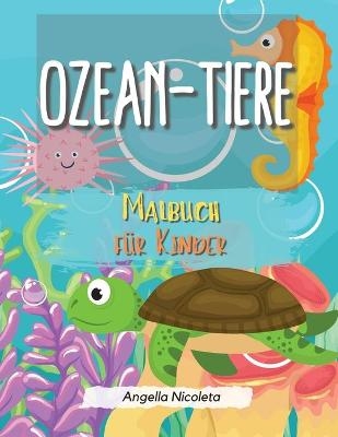 Ozean-Tiere Malbuch für Kinder - Angella Nicoleta