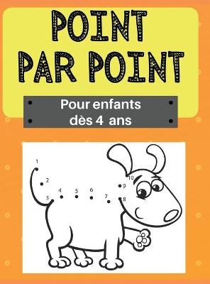 Point par point pour enfants dès 4 ans - Camelia Daves