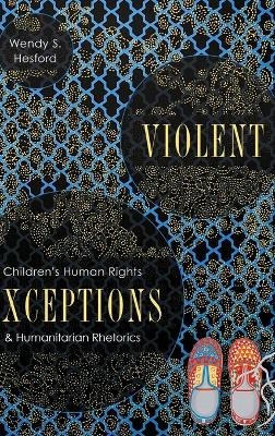 Violent Exceptions - Wendy S Hesford