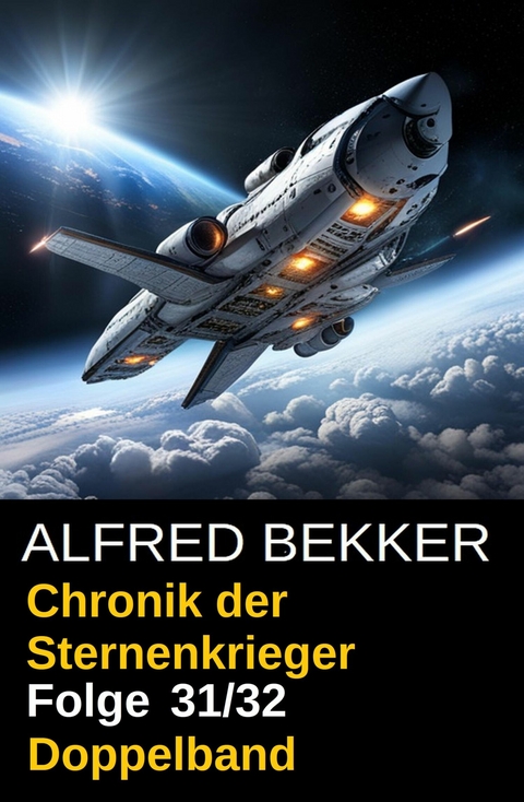 Folge 31/32 - Chronik der Sternenkrieger Doppelband -  Alfred Bekker