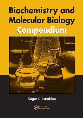 Biochemistry and Molecular Biology Compendium - Roger L. Lundblad