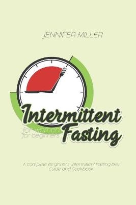 Intermittent Fasting for Women for beginners - Jennifer Miller