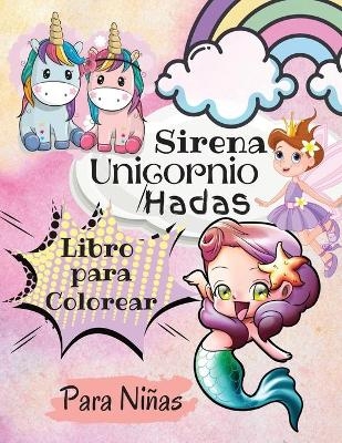 Libro para Colorear de Unicornios, Sirenas y Hadas para Niñas - Casey Lee