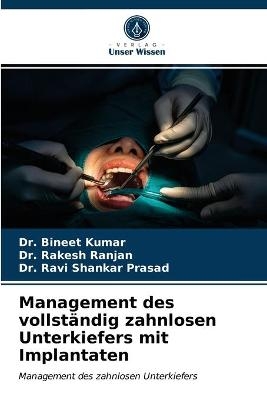 Management des vollständig zahnlosen Unterkiefers mit Implantaten - Dr Bineet Kumar, Dr Rakesh Ranjan, Dr Ravi Shankar Prasad
