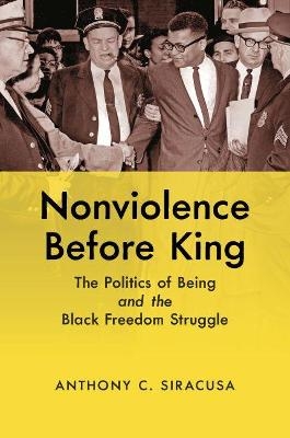Nonviolence before King - Anthony C. Siracusa