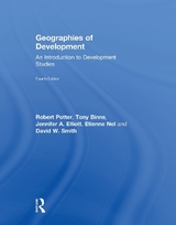 Geographies of Development - Potter, Robert; Binns, Tony; Elliott, Jennifer; Nel, Etienne; Smith, David