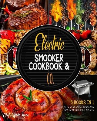 Electric Smooker Cookbook & Co. [5 Books in 1] - Chef Mario Leone