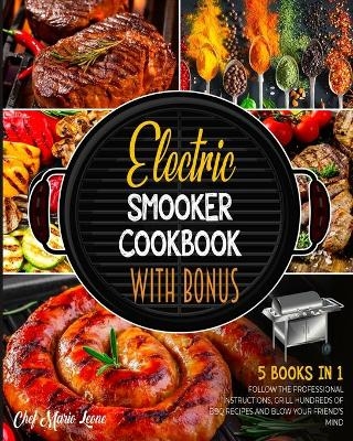 Electric Smooker Cookbook with Bonus [5 Books in 1] - Chef Mario Leone
