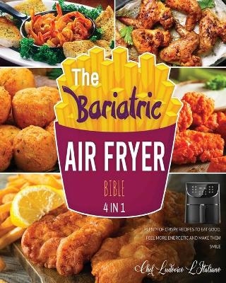 The Bariatric Air Fryer Bible [4 Books in 1] - Chef Ludovico L'Italiano