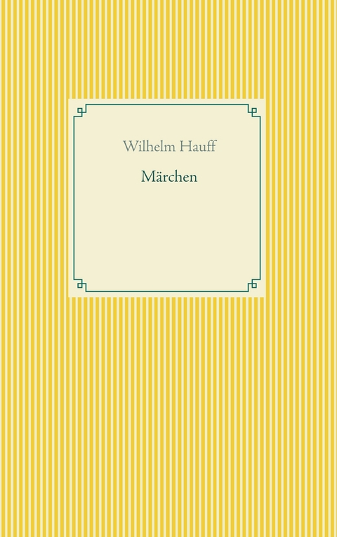 Märchen - Wilhelm Hauff