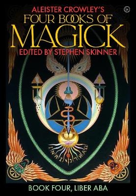 Aleister Crowley's Four Books <br>of Magick - Aleister Crowley