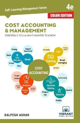 Cost Accounting and Management Essentials You Always Wanted To Know (Color) - Vibrant Publishers