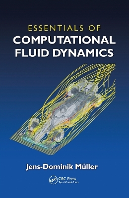 Essentials of Computational Fluid Dynamics - Jens-Dominik Mueller