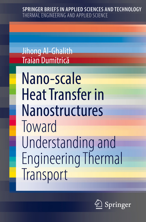 Nano-scale Heat Transfer in Nanostructures - Jihong Al-Ghalith, Traian Dumitrică