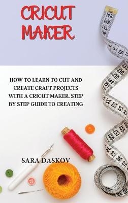 Cricut Maker - Sara Daskov