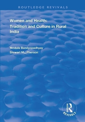 Women and Health - Mirdula Bandyopadyay, Stewart Macpherson