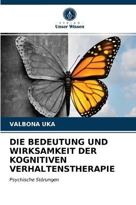 Die Bedeutung Und Wirksamkeit Der Kognitiven Verhaltenstherapie - VALBONA UKA