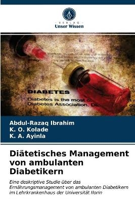 Diätetisches Management von ambulanten Diabetikern - Abdul-Razaq Ibrahim, K O Kolade, K A Ayinla