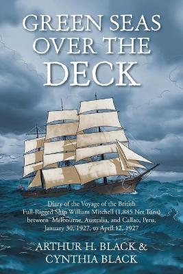 Green Seas over the Deck - Arthur H Black, Cynthia Black