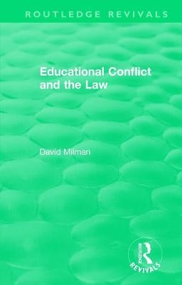 Educational Conflict and the Law (1986) - David Milman