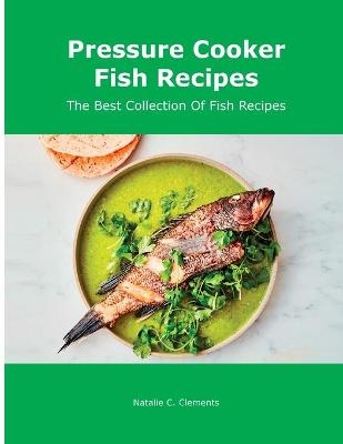 Pressure Cooker Fish Recipes - Natalie C Clements