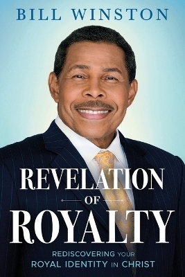 Revelation of Royalty - Bill Winston