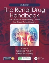 The Renal Drug Handbook - Ashley, Caroline; Dunleavy, Aileen