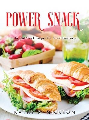 Power Snack - Kathy R Nickson