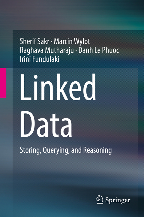 Linked Data -  Sherif Sakr,  Marcin Wylot,  Raghava Mutharaju,  Danh Le Phuoc,  Irini Fundulaki