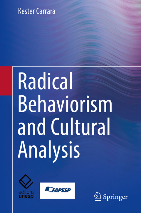 Radical Behaviorism and Cultural Analysis - Kester Carrara