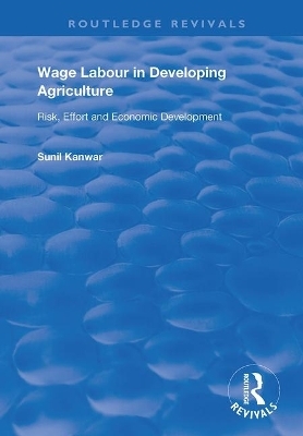 Wage Labour in Developing Agriculture - Sunil Kanwar