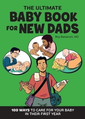 The Ultimate Baby Book for New Dads - Roy Benaroch