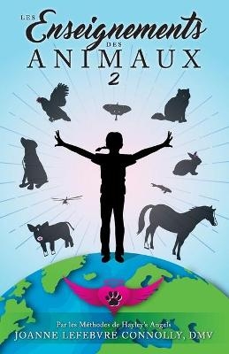 Les Enseignements des Animaux 2 - Joanne Lefebvre Connolly