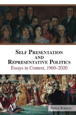 Self Presentation and Representative Politics - Derek Robbins