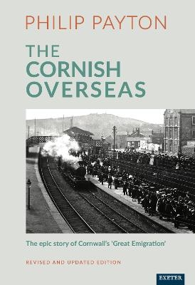 The Cornish Overseas - Prof. Philip Payton