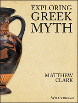 Exploring Greek Myth - Matthew Clark