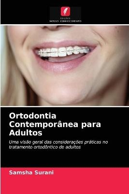 Ortodontia Contemporânea para Adultos - Samsha Surani