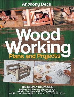 Woodworking Plans and Projects - Anthony Deck