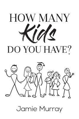 How Many Kids Do You Have? - Jamie Murray
