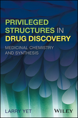 Privileged Structures in Drug Discovery -  Larry Yet